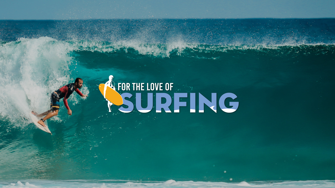 For The Love Of Surfing